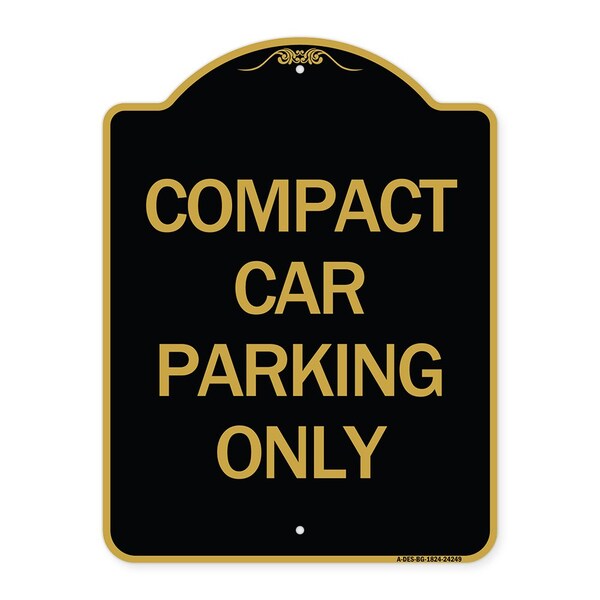 Signmission Designer Series Sign Compact Car Parking Only, Black & Gold Aluminum Sign, 18" x 24", BG-1824-24249 A-DES-BG-1824-24249 - main